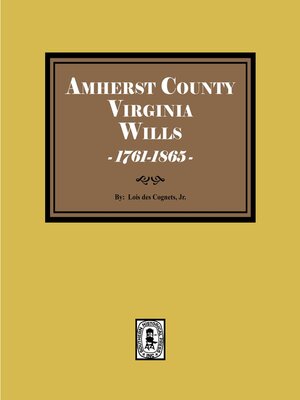 cover image of Amherst County, Virginia Wills 1761-1865
